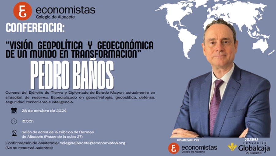 CONFERENCIA DIA 28.10.2024: VISIÓN GEOPOLÍTICA Y GEOECONÓMICA DE UN MUNDO EN TRANSFORMACIÓN